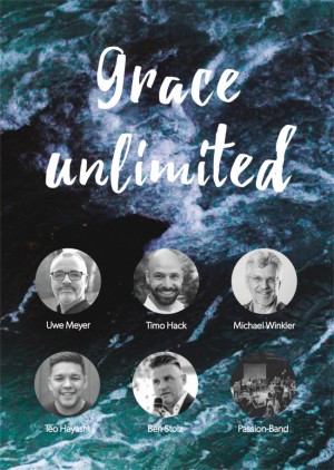 Grace unlimited - Passion Konferenz 2018