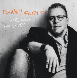 Danny Plett & International Band: Tanz durch den Sturm