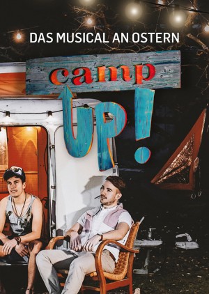 CAMP UP! – DAS MUSICAL - Samstag 20:00 Uhr