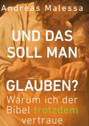 UND DAS SOLL MAN GLAUBEN?