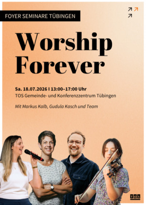 Worship Forever! – Seminar für Anbeter