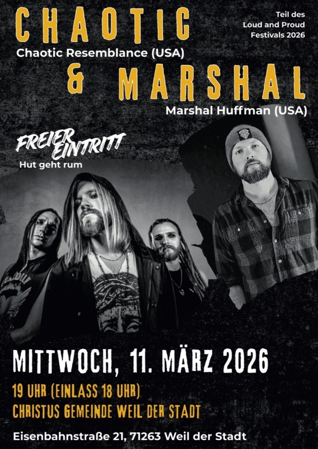 Konzert Chaotic Resemblance (USA) & Marshal Huffman (USA)