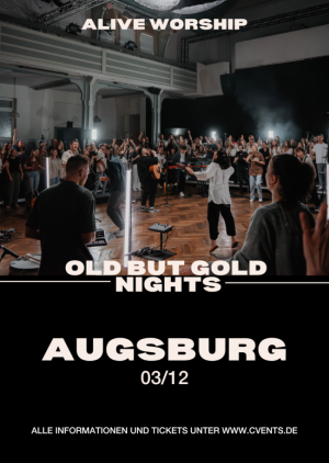 Alive Worship in Augsburg - Old but Gold Nights Vol. II