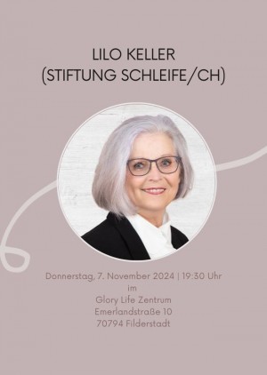 Glory Life Schulabend mit Lilo Keller (Stiftung Schleife/CH)