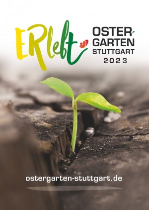 Ostergarten Stuttgart „ERlebt“ - 15:40 Uhr Führung