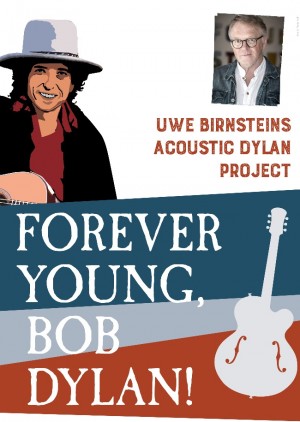 Forever Young, Bob Dylan!