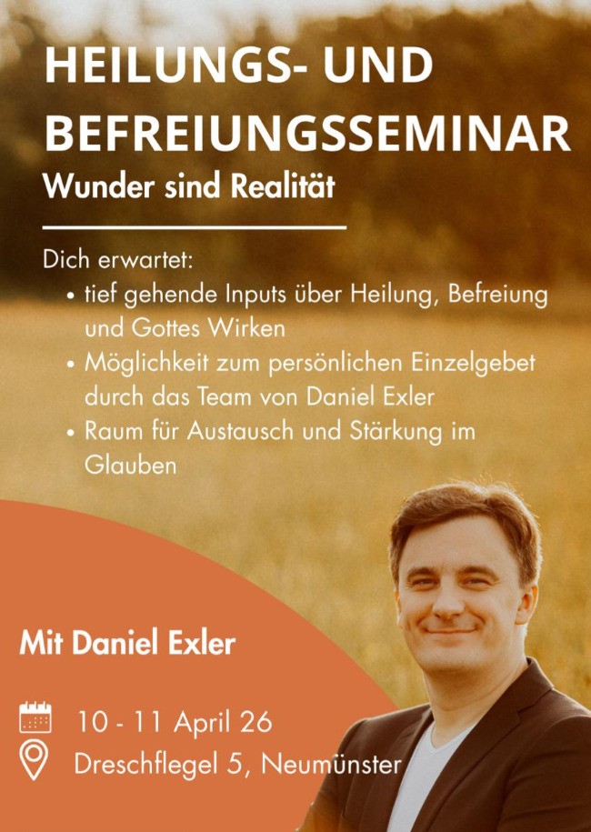 Heilungs- und Befreiungsseminar mit Daniel Exler & Team