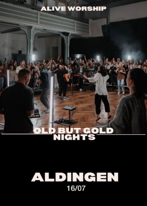 Alive Worship in Aldingen - OLD BUT GOLD NIGHTS 2026
