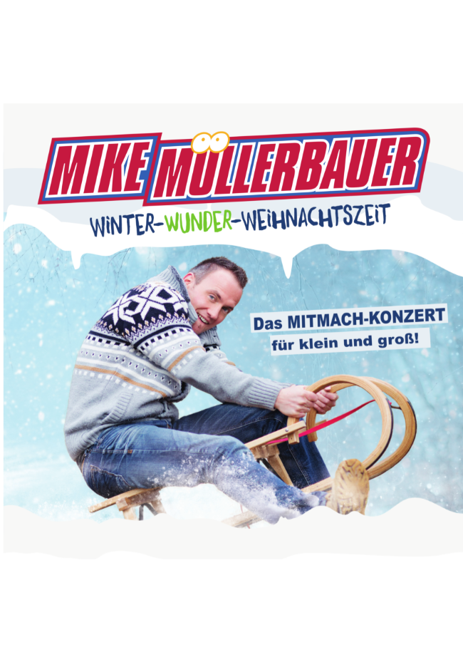 Mike Müllerbauer: Winter-Wunder-Weihnachtszeit