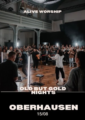 Alive Worship in Oberhausen - OLD BUT GOLD NIGHTS 2026