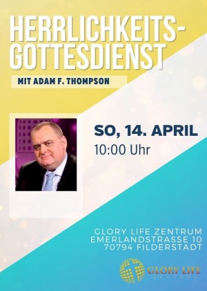 Herrlichkeitsgottesdienst mit Adam F. Thompson