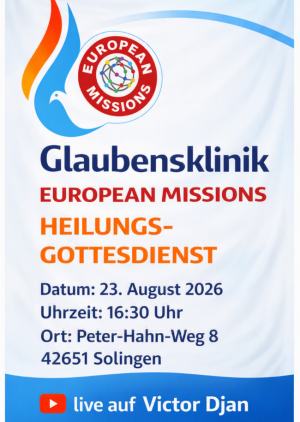 Glaubensklinik mit Victor Djan in Solingen & Youtube