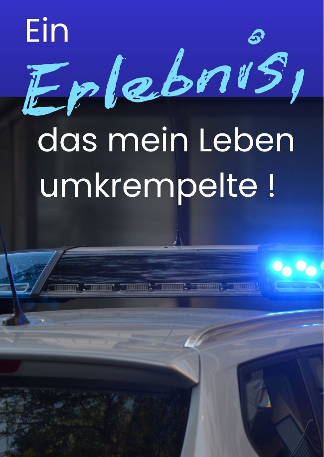 Ein Erlebnis, das mein Leben ver&auml;nderte