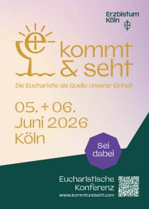 kommt & seht, Köln 28. + 29. Mai 2027