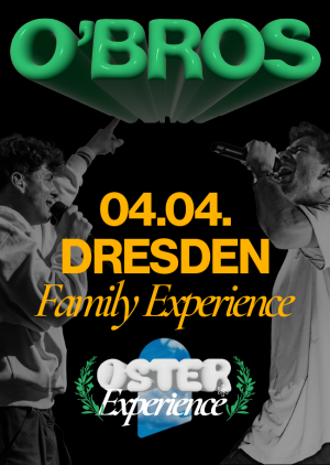 O’BROS FAMILY Experience - Dresden
