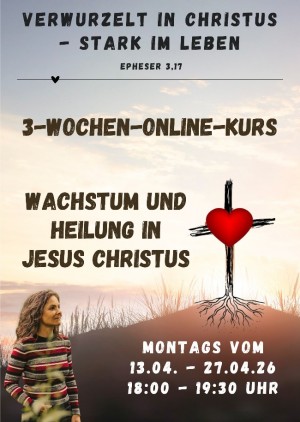 Verwurzelt in Christus - stark im Leben