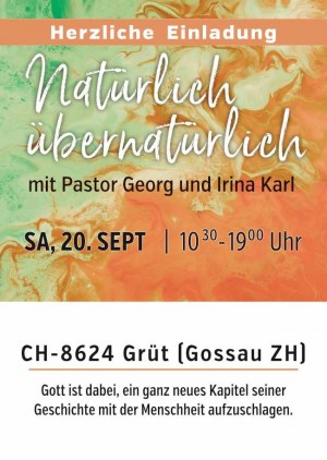 Freisetzungstag "Natürlich übernatürlich" mit Pastor Georg & Irina Karl