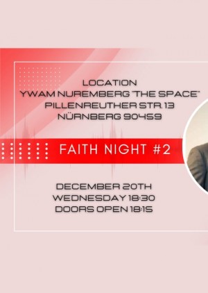 FAITH NIGHT #2 @YWAM NUREMBERG