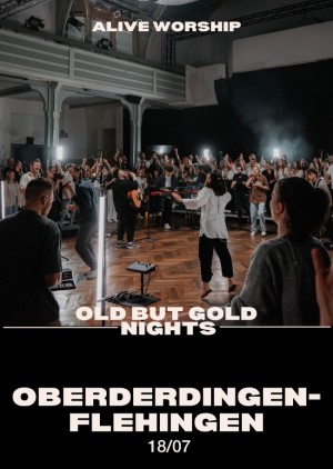 Alive Worship in Oberderdingen-Flehingen - OLD BUT GOLD NIGHTS 2026