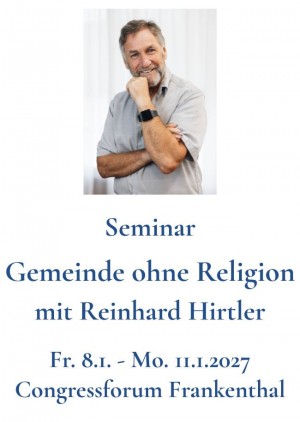 Gemeinde ohne Religion mit Reinhard Hirtler