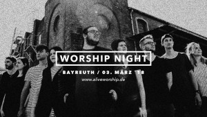Alive Worship - Worshipnight in Bayreuth