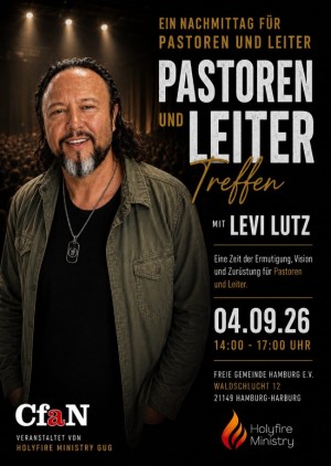 Pastoren- & Leitertreffen mit Levi Lutz
