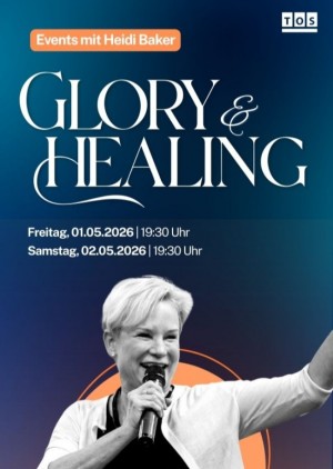 Glory & Healing - mit Heidi Baker
