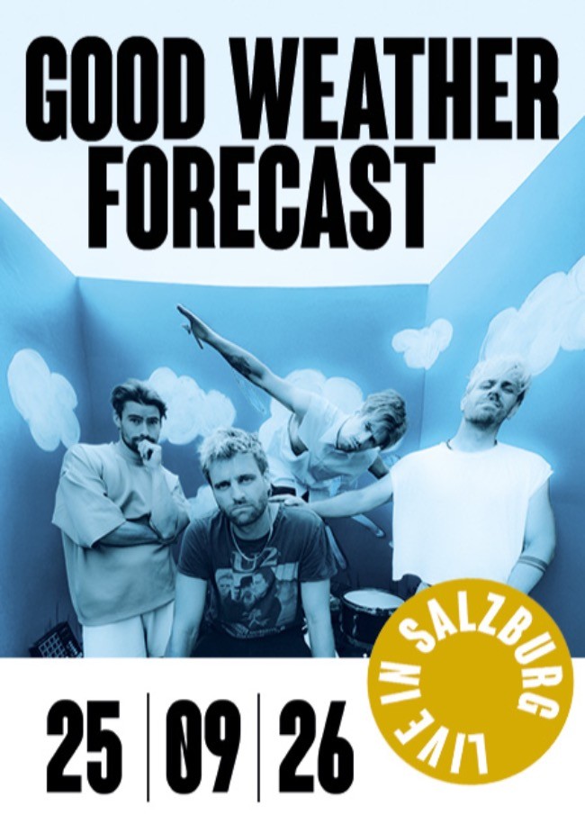 GOOD WEATHER FORECAST Live in Salzburg