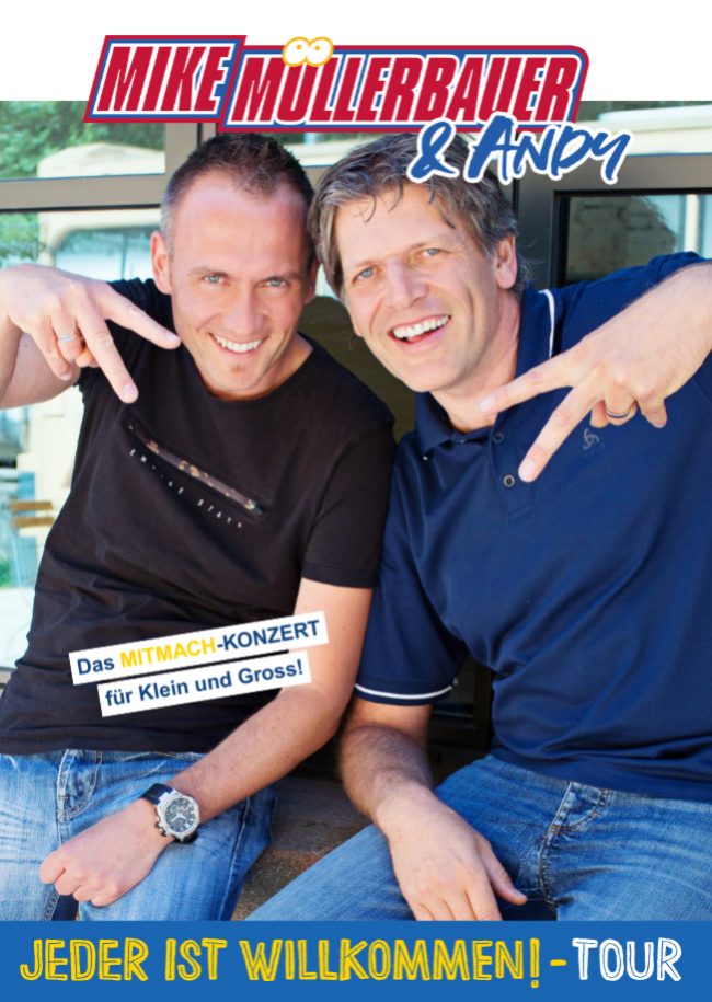 Mike Müllerbauer & Andy: Jeder ist Willkommen-Tour!